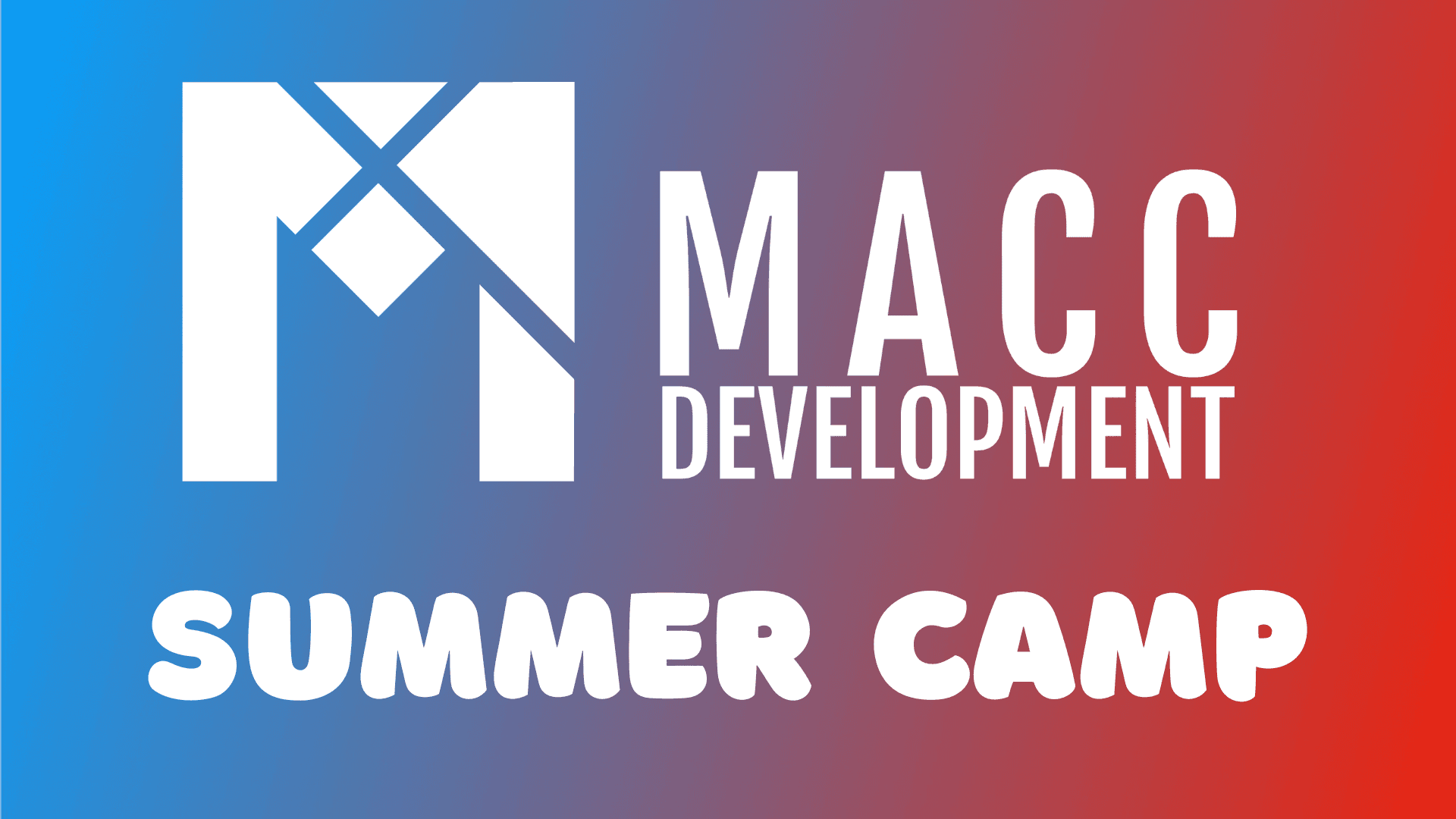 MACC Development Summer Camp