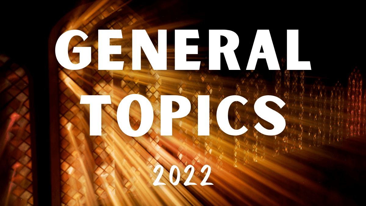 General Topics 2022