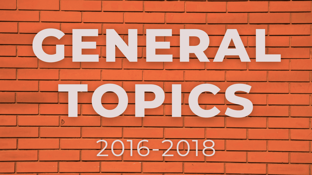 General Topics 2016-2018